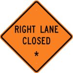 W20 5r right lane closed custom sign