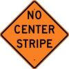 W8 12 no center stripe sign