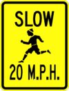 G 4 slow 20 mph sign