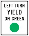 R10 12 left turn yield on green sign