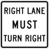 R3 7r right lane must turn right sign