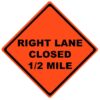 right lane closed half mile roll up sign