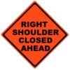 right shoulder closed ahead roll up sign